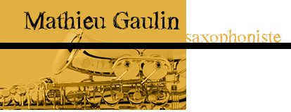 Mathieu Gaulin, saxophoniste